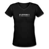 black / S My Superpower is Pickleball - Women’s Premium V-Neck Cotton Tee