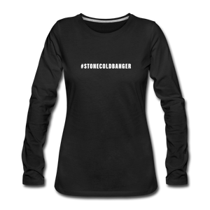 black / S #STONECOLDBANGER - Women's Premium Long Sleeve Tee