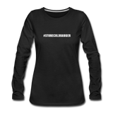 black / S #STONECOLDBANGER - Women's Premium Long Sleeve Tee