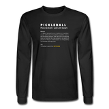 black / S The definition of pickleball - Men's Long Sleeve Tee