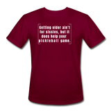 burgundy / S Getting older ain't for sissies, but it does help your pickleball game. - Men’s Performance Tee