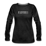 charcoal gray / S My Superpower is Pickleball - Women's Premium Long Sleeve Cotton Tee