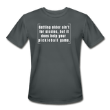 charcoal / S Getting older ain't for sissies, but it does help your pickleball game. - Men’s Performance Tee