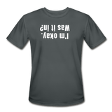 charcoal / S I'm okay. Was it in? - Men’s Performance Tee