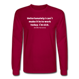 dark red / S Can't make it to work today. [It's 002, your serve.] - Men's Long Sleeve Tee