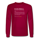 dark red / S The definition of pickleball - Men's Long Sleeve Tee