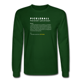 forest green / S The definition of pickleball - Men's Long Sleeve Tee