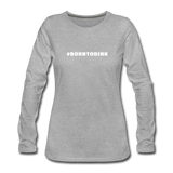 heather gray / S #BORNTODINK - Women's Premium Long Sleeve Tee