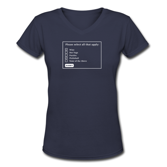 navy / S Select all that apply. Wine and Pickleball? - Women's Premium V-Neck Cotton Tee