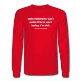 red / S Can't make it to work today. [It's 002, your serve.] - Men's Long Sleeve Tee