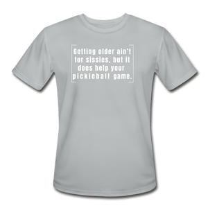 silver / S Getting older ain't for sissies, but it does help your pickleball game. - Men’s Performance Tee