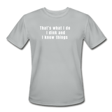 silver / S I dink and I know things. - Men’s Performance Tee