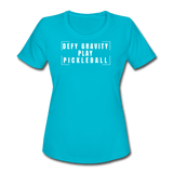 turquoise / S Defy gravity. Play pickleball. - Women's Performance Tee