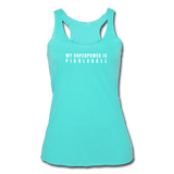 turquoise / S My Superpower is Pickleball - Women’s Tri-Blend Racerback Tank